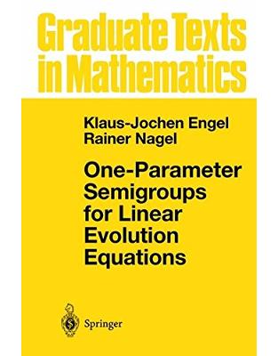 One-Parameter Semigroups for Linear Evolution Equations One-Parameter Semigroups for Linear Evolution Equations