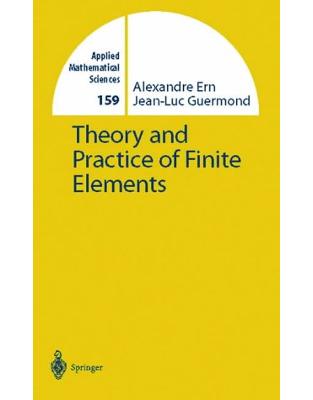 Theory and Practice of Finite Elements Theory and Practice of Finite Elements