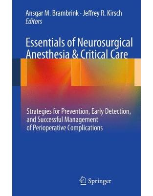 Essentials of Neurosurgical Anesthesia & Critical Care Essentials of Neurosurgical Anesthesia & Critical Care