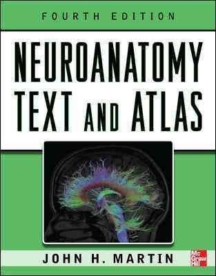 Neuroanatomy Text and Atlas, Fourth Edition Neuroanatomy Text and Atlas, Fourth Edition
