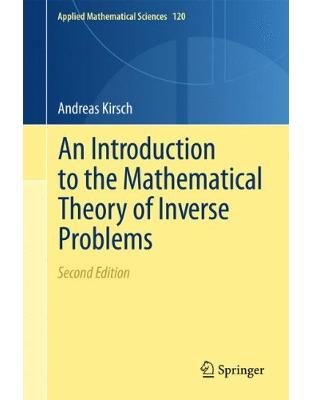 An Introduction to the Mathematical Theory of Inverse Problems An Introduction to the Mathematical Theory of Inverse Problems