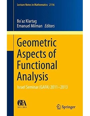 Geometric Aspects of Functional Analysis Geometric Aspects of Functional Analysis