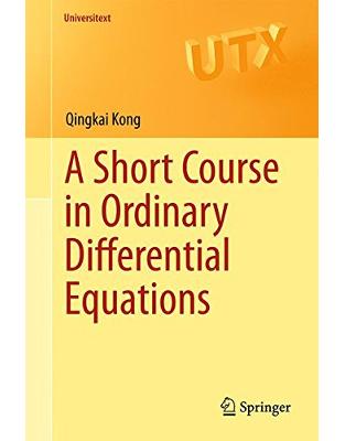 A Short Course in Ordinary Differential Equations A Short Course in Ordinary Differential Equations