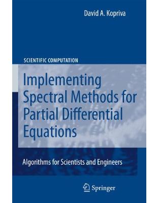 Implementing Spectral Methods for Partial Differential Equations Implementing Spectral Methods for Partial Differential Equations