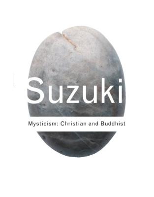 Mysticism: Christian and Buddhist Mysticism: Christian and Buddhist