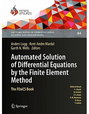 Automated Solution of Differential Equations by the Finite Element Method Automated Solution of Differential Equations by the Finite Element Method