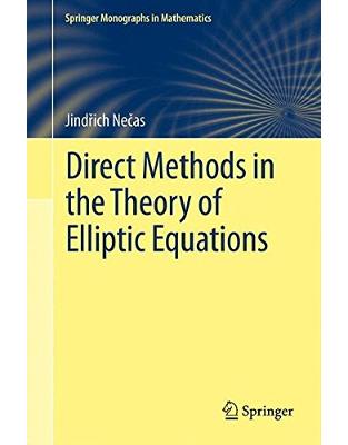 Direct Methods in the Theory of Elliptic Equations Direct Methods in the Theory of Elliptic Equations
