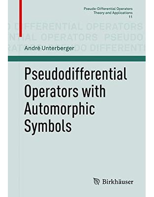 Pseudodifferential Operators with Automorphic Symbols Pseudodifferential Operators with Automorphic Symbols