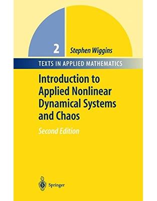 Introduction to Applied Nonlinear Dynamical Systems and Chaos Introduction to Applied Nonlinear Dynamical Systems and Chaos
