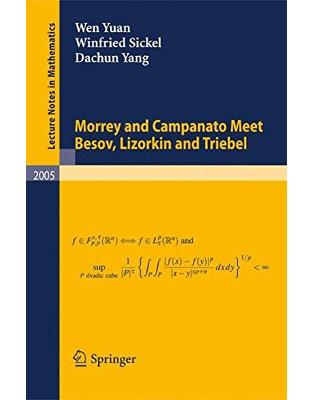 Morrey and Campanato Meet Besov, Lizorkin and Triebel Morrey and Campanato Meet Besov, Lizorkin and Triebel