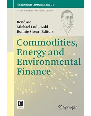 Commodities, Energy and Environmental Finance Commodities, Energy and Environmental Finance