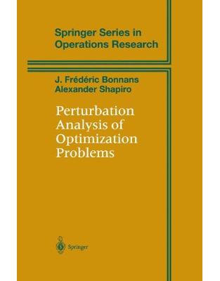 Perturbation Analysis of Optimization Problems Perturbation Analysis of Optimization Problems