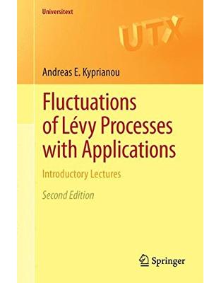 Fluctuations of Lévy Processes with Applications Fluctuations of Lévy Processes with Applications