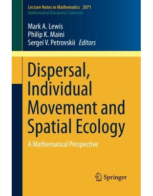 Dispersal, Individual Movement and Spatial Ecology Dispersal, Individual Movement and Spatial Ecology