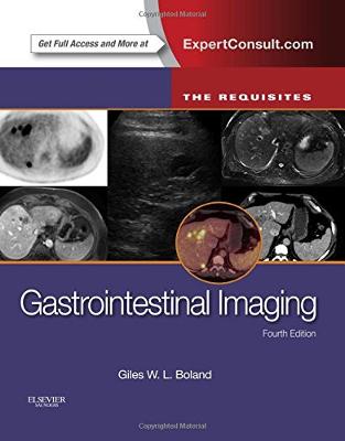 Gastrointestinal Imaging: The Requisites, 4th Edition Gastrointestinal Imaging: The Requisites, 4th Edition