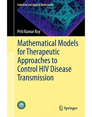 Mathematical Models for Therapeutic Approaches to Control HIV Disease Transmission Mathematical Models for Therapeutic Approaches to Control HIV Disease Transmission