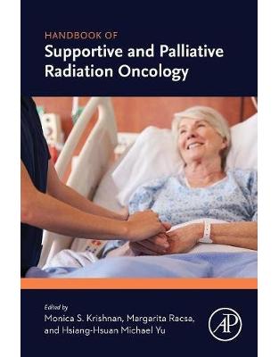 Handbook of Supportive and Palliative Radiation Oncology Handbook of Supportive and Palliative Radiation Oncology