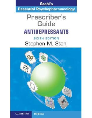 Prescriber's Guide: Antidepressants Stahl's Essential Psychopharmacology Prescriber's Guide: Antidepressants Stahl's Essential Psychopharmacology
