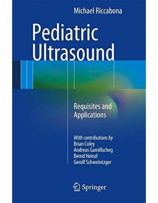 Pediatric Ultrasound: Requisites and Applications Pediatric Ultrasound: Requisites and Applications