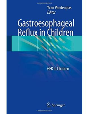 Gastroesophageal Reflux in Children Gastroesophageal Reflux in Children