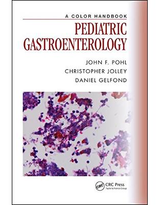 Pediatric Gastroenterology: A Color Handbook Pediatric Gastroenterology: A Color Handbook