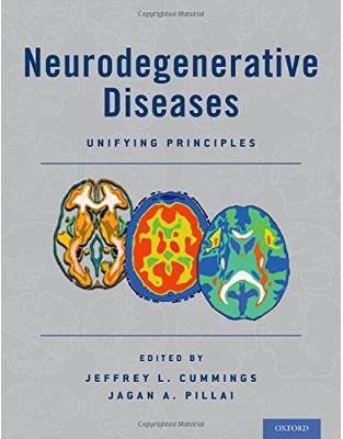 Neurodegenerative Diseases: Unifying Principles Neurodegenerative Diseases: Unifying Principles