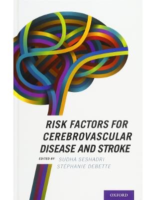 Risk Factors for Cerebrovascular Disease and Stroke Risk Factors for Cerebrovascular Disease and Stroke