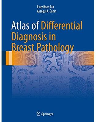 Atlas of Differential Diagnosis in Breast Pathology Atlas of Differential Diagnosis in Breast Pathology