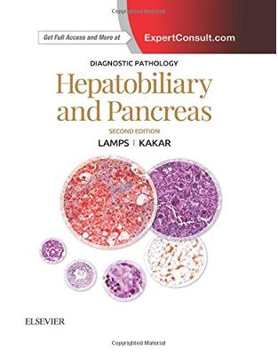 Diagnostic Pathology: Hepatobiliary and Pancreas, 2nd Edition Diagnostic Pathology: Hepatobiliary and Pancreas, 2nd Edition