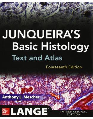 Junqueira's Basic Histology: Text and Atlas, Fourteenth Edition Junqueira's Basic Histology: Text and Atlas, Fourteenth Edition