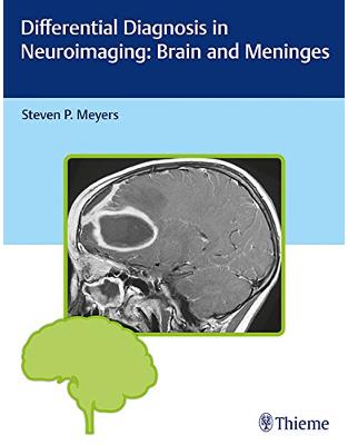 Differential Diagnosis in Neuroimaging: Brain and Meninges Differential Diagnosis in Neuroimaging: Brain and Meninges