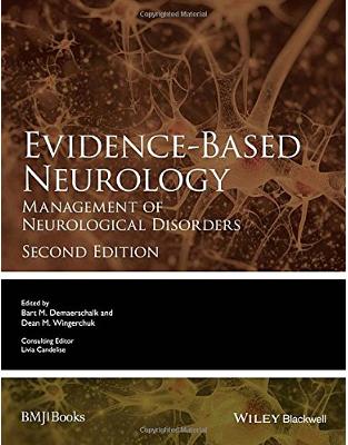 Evidence-Based Neurology: Management of Neurological Disorders, 2nd Edition Evidence-Based Neurology: Management of Neurological Disorders, 2nd Edition