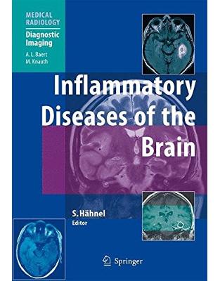 Inflammatory Diseases of the Brain Inflammatory Diseases of the Brain