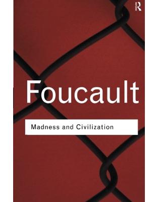 Madness and Civilization Madness and Civilization