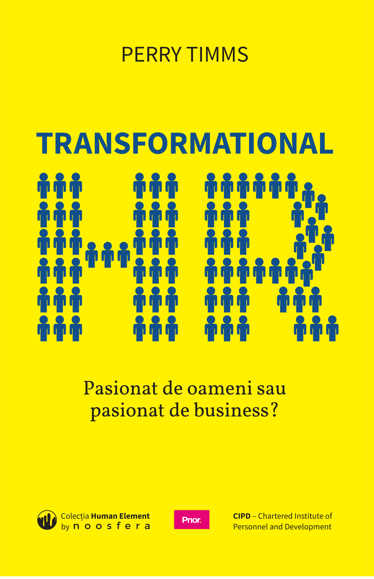 Coperta cărții "Transformational HR: Pasionat de oameni sau pasionat de business?" de autor necunoscut