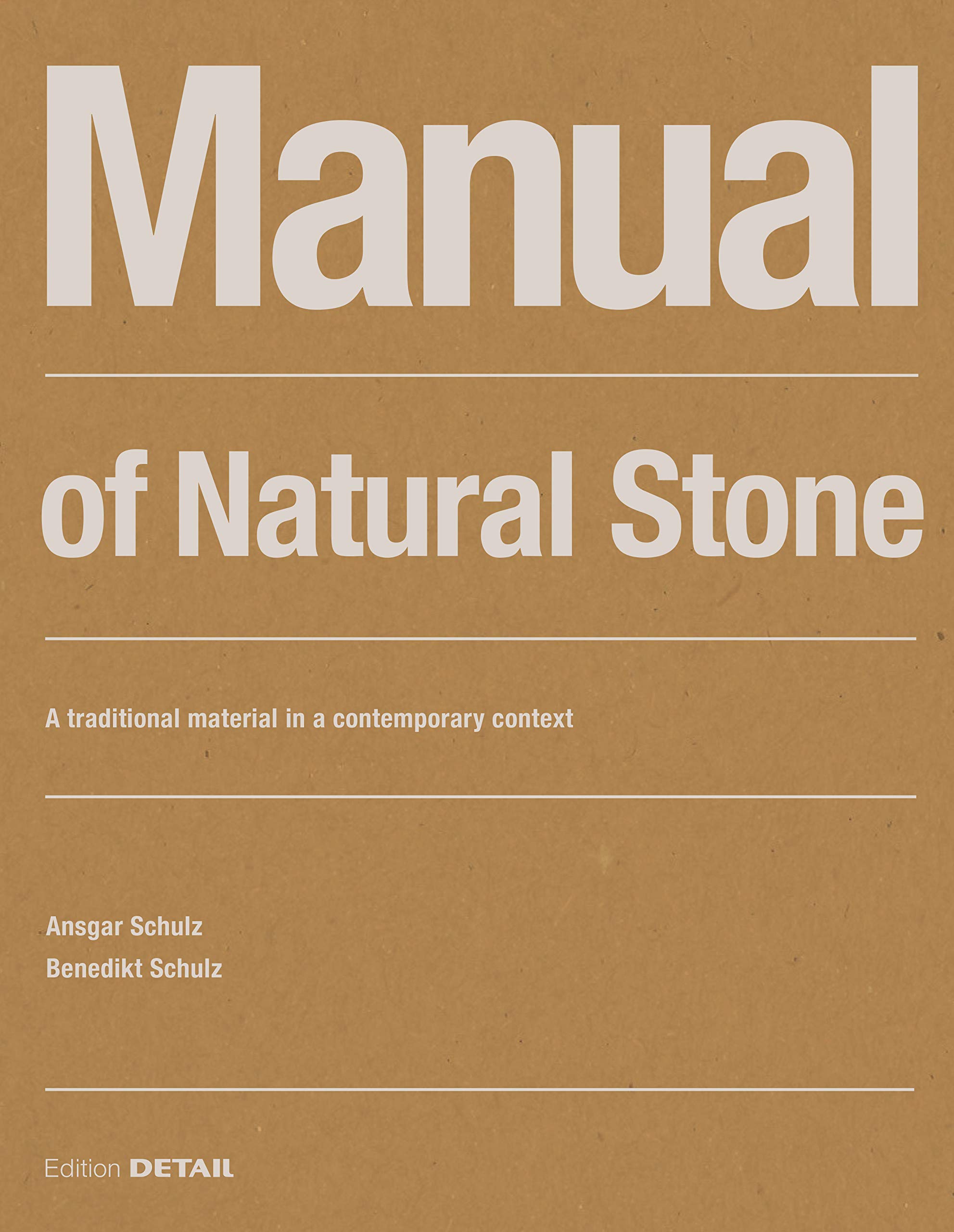Coperta cărții "Manual of Natural Stone: A traditional material in a contemporary context (DETAIL Construction Manuals)" de autor necunoscut