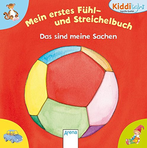 Coperta cărții "Mein erstes F&amp;#252;hl- und Streichelbuch. Das sind meine Sachen: Ab 18 Monate" de autor necunoscut