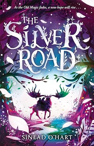 Coperta cărții "The Silver Road: a thrilling adventure filled with myth and magic" de autor necunoscut