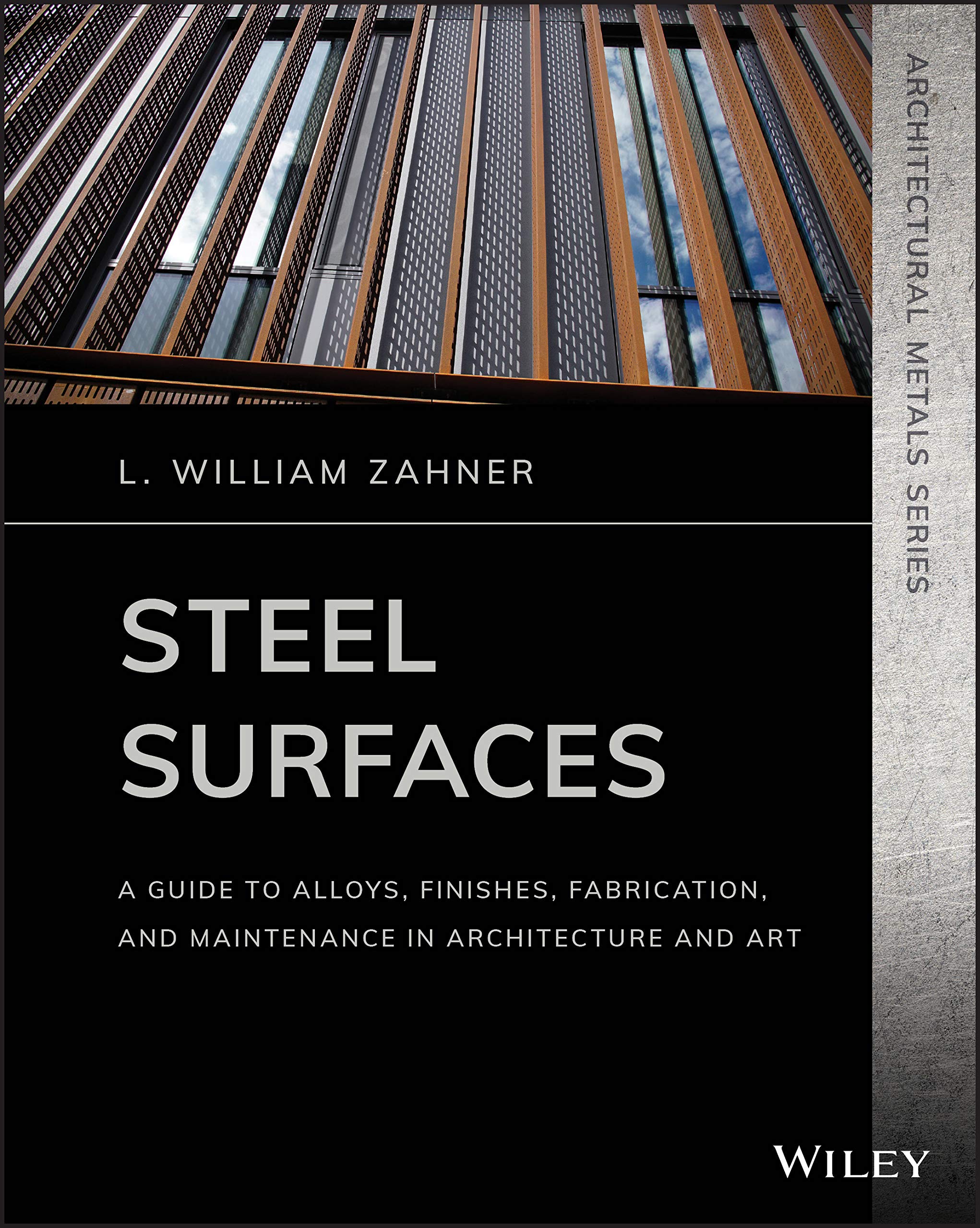 Coperta cărții "Steel Surfaces: A Guide to Alloys, Finishes, Fabrication, and Maintenance in Architecture and Art (Architectural Metals Series)" de autor necunoscut