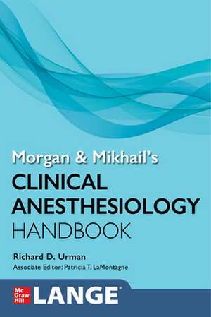 Coperta cărții "Morgan and Mikhail&#039;s Clinical Anesthesiology Handbook" de autor necunoscut