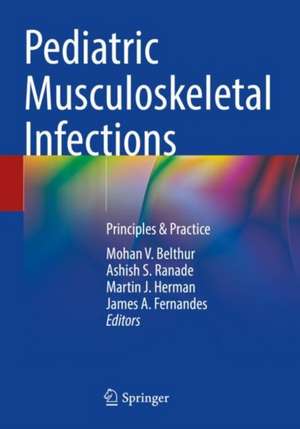 Coperta cărții "Pediatric Musculoskeletal Infections: Principles &amp; Practice" de autor necunoscut