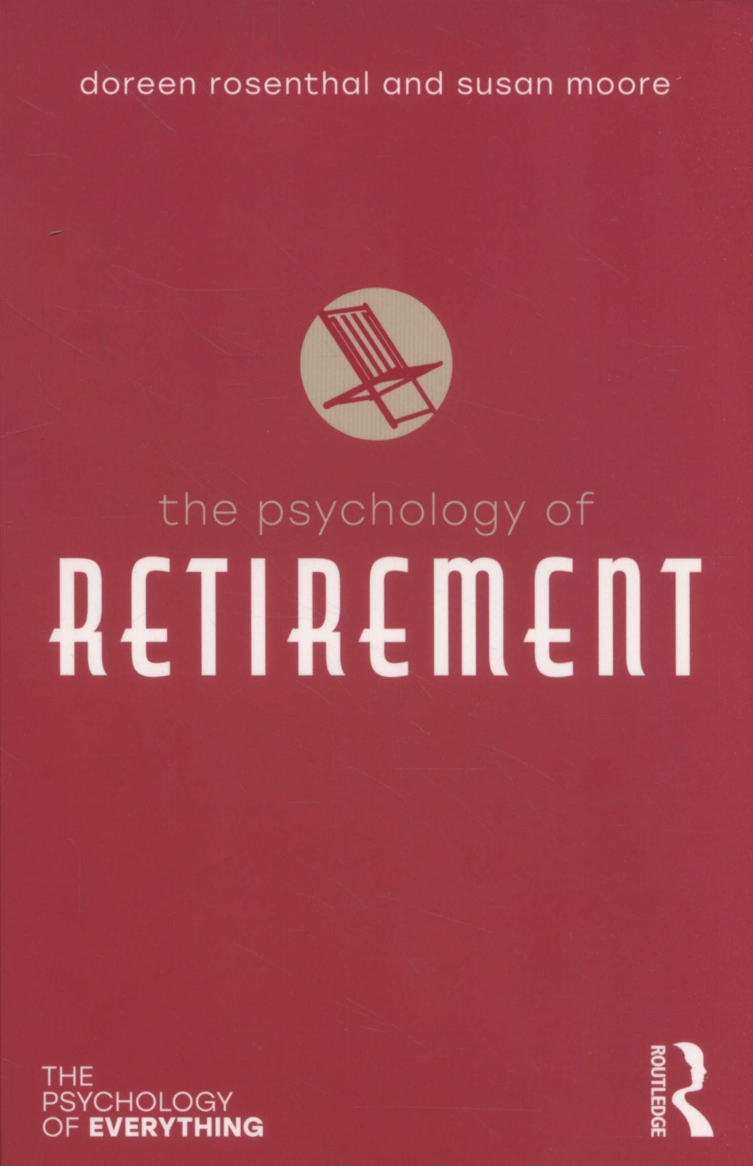 Coperta cărții "The Psychology of Retirement (The Psychology of Everything)" de autor necunoscut