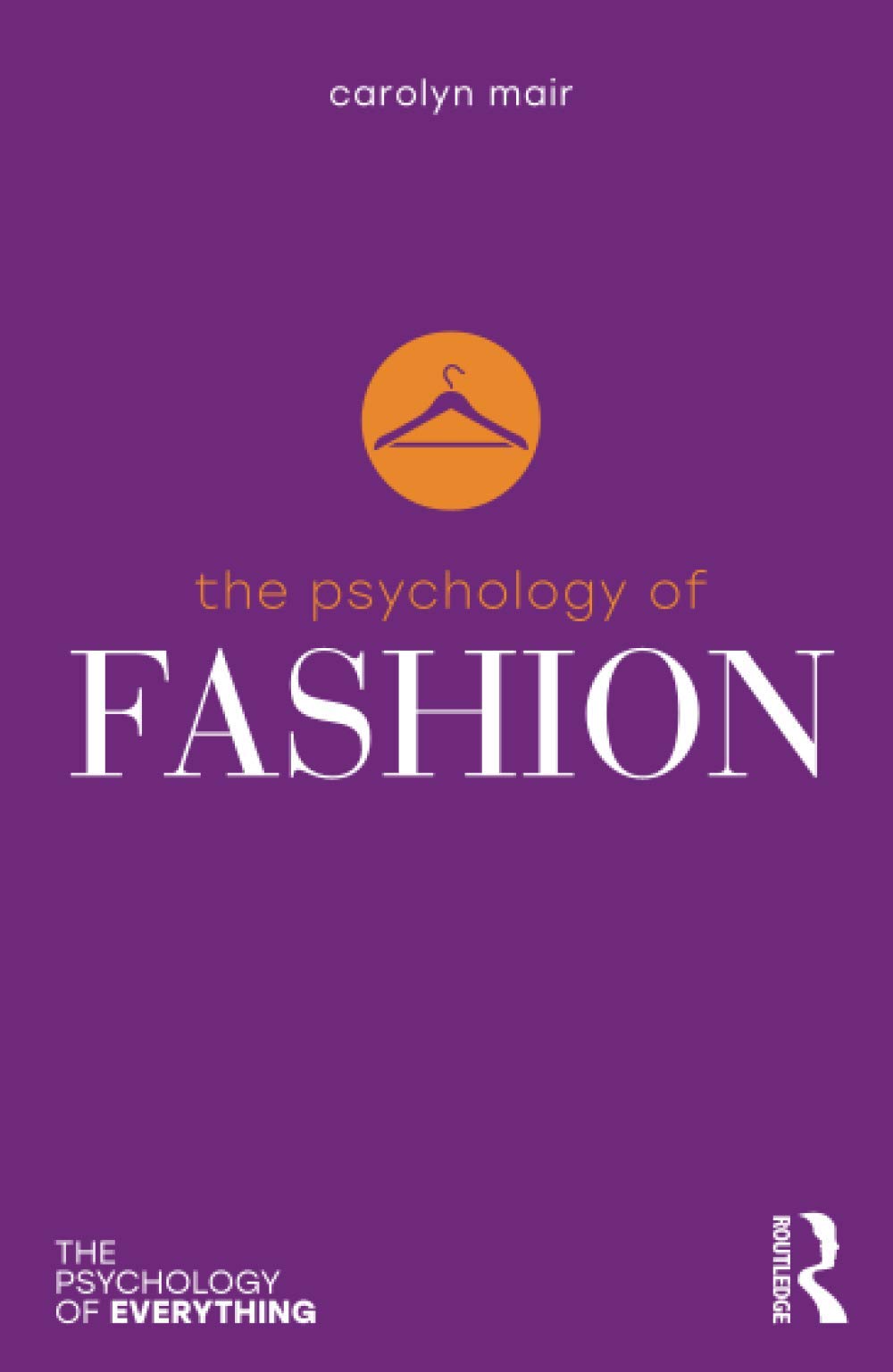 Coperta cărții "The Psychology of Fashion (The Psychology of Everything)" de autor necunoscut