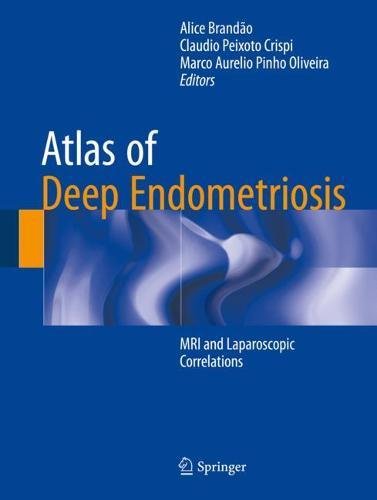 Coperta cărții "Atlas of Deep Endometriosis: MRI and Laparoscopic Correlations" de autor necunoscut