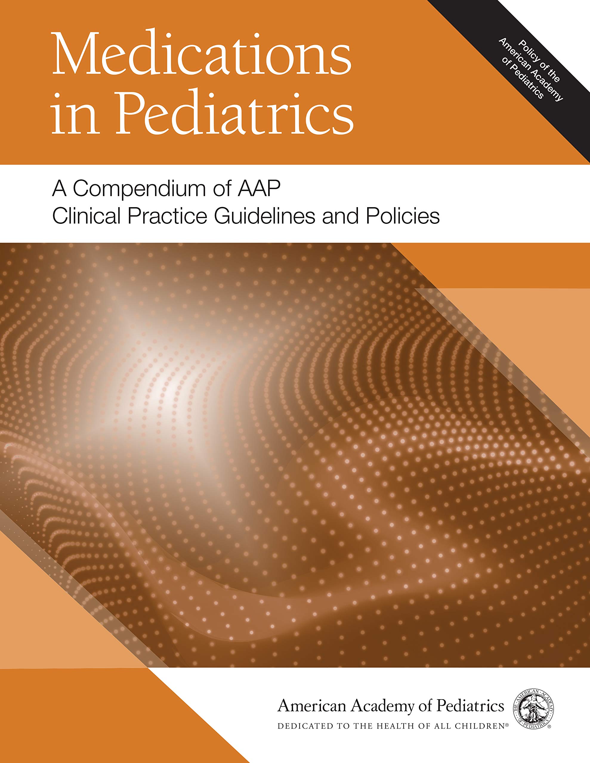 Coperta cărții "Medications in Pediatrics: A Compendium of AAP Clinical Practice Guidelines and Policies" de autor necunoscut