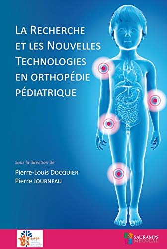 Coperta cărții "LA RECHERCHE ET LES NOUVELLES TECHNOLOGIES EN ORTHOPEDIE PEDIATRIQUE" de autor necunoscut