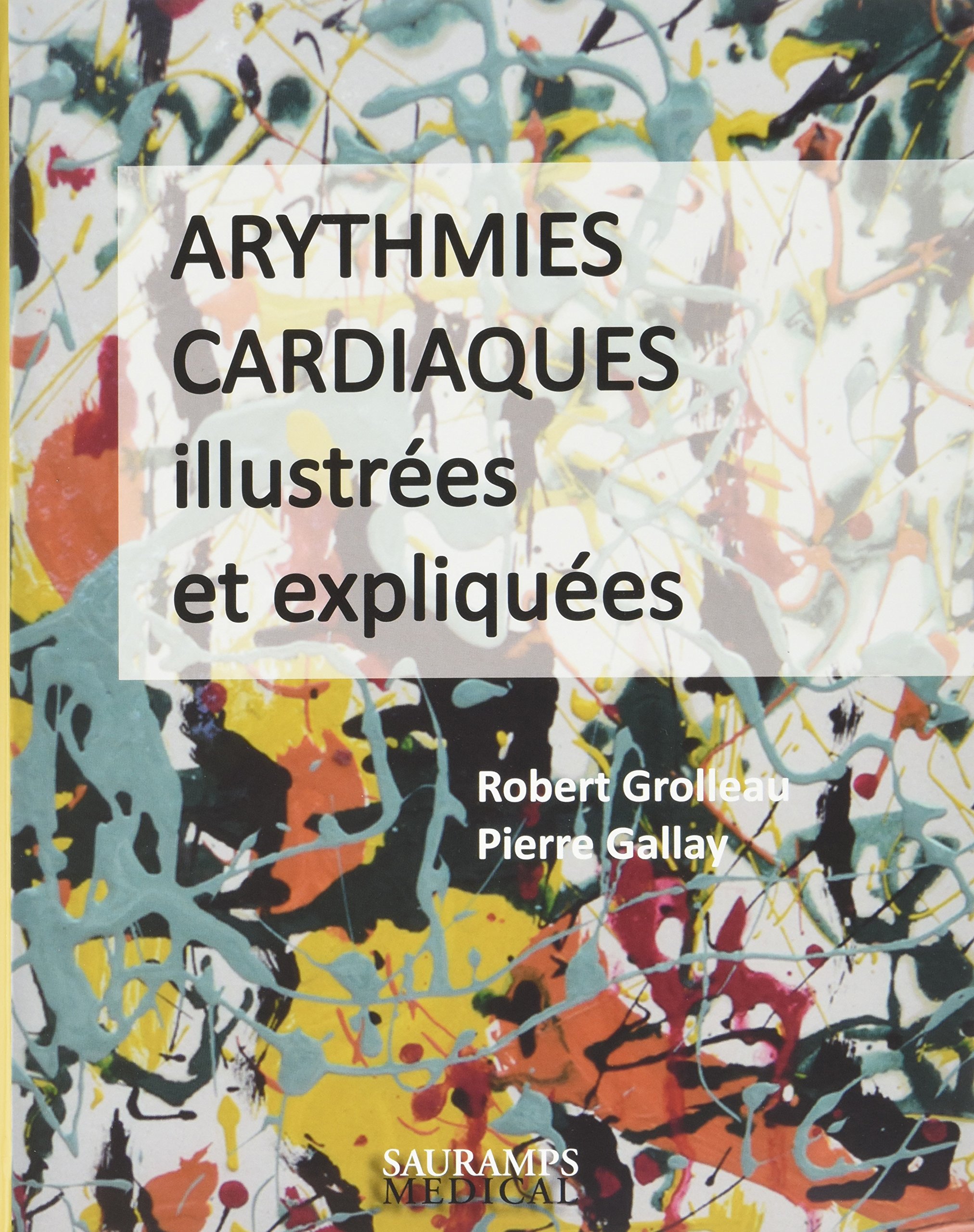Coperta cărții "ARYTHMIES CARDIAQUES ILLUSTREES ET EXPLIQUEES" de autor necunoscut