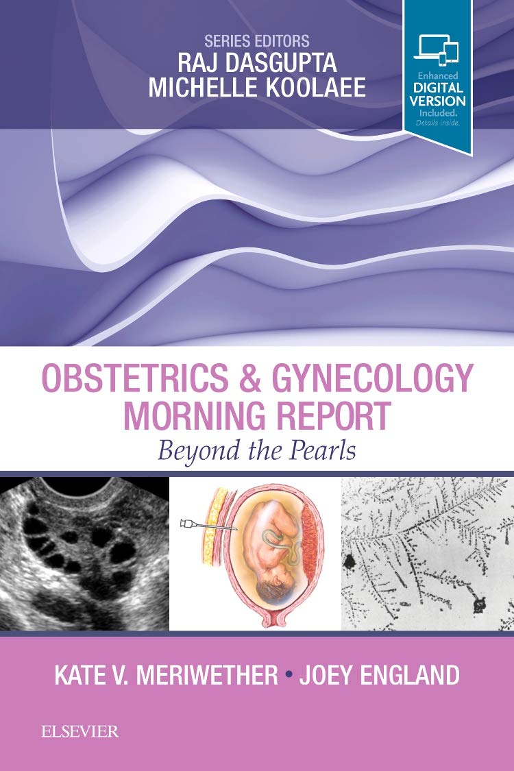 Coperta cărții "Obstetrics &amp; Gynecology Morning Report: Beyond the Pearls, 1e" de autor necunoscut