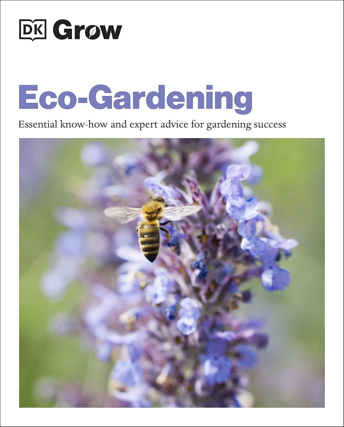 Coperta cărții "Grow Eco-gardening: Essential Know-how and Expert Advice for Gardening Success" de autor necunoscut