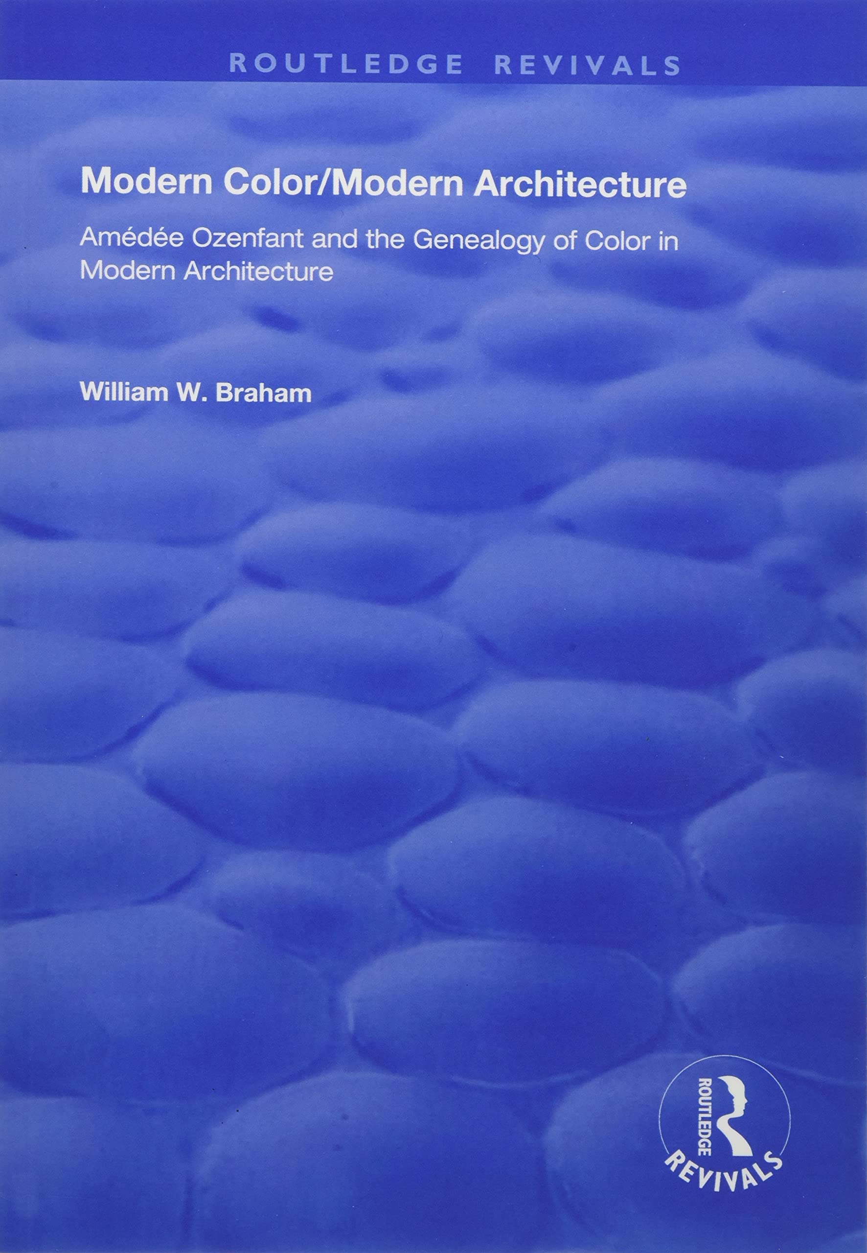 Coperta cărții "Modern Color/Modern Architecture: Am&amp;#233;d&amp;#233;e Ozenfant and the Genealogy of Color in Modern Architecture" de autor necunoscut
